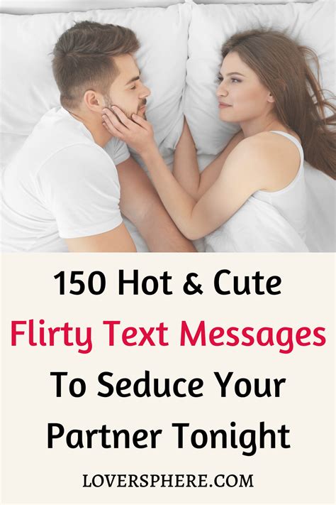 sexy pictures for boyfriend|130+ Seductive & Flirty Messages to Send。